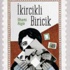 İlhami Algör'ün yeni romanı: "İkircikli Biricik"