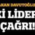 Başbakan Davutoğlu'ndan liderlere çağrı