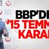 BBP'den '15 Temmuz' kararı