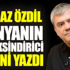 ﻿Yılmaz Özdil dünyanın en tiksindirici şeyini yazdı