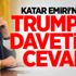 Katar Emiri'nden Trump'ın davetine cevap! Katar Emiri'nden Trump'ın davetine cevap!