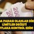 Bankada parası olanlar dikkat! Limitler değişti mutlaka kontrol edin!