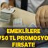 Emeklilere 2750 TL promosyon müjdesi! Hangi banka ne kadar promosyon veriyor? Emeklilere 2750 TL promosyon müjdesi! Hangi banka ne kadar promosyon veriyor?