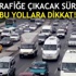 İstanbul'da yarın trafiğe kapatılacak yollar