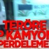 Teröre Çöp Kamyonlu Perdeleme!