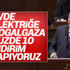Cumhurbaşkanı Erdoğan'dan enerji müjdesi