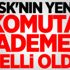 TSK'nın yeni komuta kademesi belli oldu