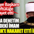 ﻿Korona denetim ekibindeki imam Atatürk'e hakaret etti iddiası