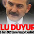 Soylu duyurdu! 215 bin 92 tane tespit edildi... Soylu duyurdu! 215 bin 92 tane tespit edildi...