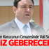 Vali'den sert sözler: Hepiniz gebereceksiniz