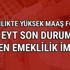 Emeklilikte yüksek maaş formülü 2017 EYT son durum Erken emeklilik imkanı