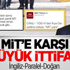 MİT'e karşı İngiliz-Paralel-Doğan ittifakı