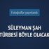Süleyman Şah Türbesi böyle olacak Süleyman Şah Türbesi böyle olacak