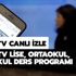 Uzaktan eğitim Eba tv Ortaokul ders programı: TRT EBA TV Ortaokul Canlı izle!