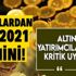 Son dakika: Uzmanlardan flaş 2021 altın tahminleri! Altın fiyatları yükselecek mi? Altın almalı mı satmalı mı?