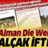 Alman Die Welt'ten Türkiye'ye "toplu mezar" iftirası! Koronayla mücadele başarısını gölgeleme peşine düştüler