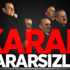 Karar Kararsızlık Karar Kararsızlık
