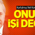 Kurtulmuş Net Konuştu: Onun İşi Değil