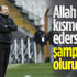 Sergen Yalçın: Allah kısmet ederse şampiyon oluruz