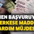 Hemen başvuruyla herkese maddi yardım müjdesi! 672 TL ile 1.460 TL arasında nakit geri ödemesiz alın!
