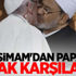 Başimam'dan Papa'ya sıcak karşılama!