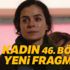 Kadın 46. yeni bölümde kim öldü? Hatice mi, Ceyda mı, Yeliz mi? Kadın dizisinde kim öldü, 46. yeni bölüm ne zaman?