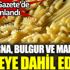 Makarna, bulgur, buğday listeye dahil edildi Makarna, bulgur, buğday listeye dahil edildi