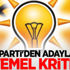 AK Parti'den adaylara 2 temel kriter! AK Parti'den adaylara 2 temel kriter!