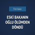 Eski Bakan Çağlayan'ın oğlu ölümden döndü Eski Bakan Çağlayan'ın oğlu ölümden döndü