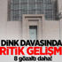 Dink davasında kritik gelişme Dink davasında kritik gelişme