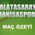 Galatasaray 4 Manisaspor 0 maç özeti – G.Saray’dan derbi provası (VİDEO) Galatasaray 4 Manisaspor 0 maç özeti – G.Saray’dan derbi provası (VİDEO)