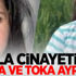 Leyla cinayetinde flaş gelişme! Muska ve toka ayrıntısı