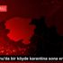 Kastamonu da bir köyde karantina sona erdi Kastamonu da bir köyde karantina sona erdi