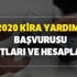 2020 kira yardımı başvurusu, şartları ve hesaplama! Kira yardımı ne kadar, nasıl alınır?