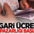 Asgari ücretin zam pazarlığı başlıyor