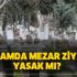 Mezar ziyareti serbest mi? Arefe günü ve bayramda mezarlık ziyareti yasak mı?