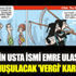 ﻿Emre Ulaş’tan çok konuşulacak 'vergi' karikatürü