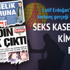 Seks kasetlerini kim servis ediyor?