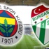 Fenerbahçe harcadı, Bursaspor kazandı