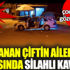 Boşanan çiftin aileleri arasında silahlı kavga. 4 kişi öldü Boşanan çiftin aileleri arasında silahlı kavga. 4 kişi öldü