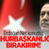 Erdoğan'dan Kılıçdaroğlu'na Çağrı! Erdoğan'dan Kılıçdaroğlu'na Çağrı!