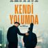 "Kendi Yolumda" filminin teaser afişi yayınlandı... "Kendi Yolumda" filminin teaser afişi yayınlandı...
