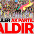 HDP'liler AK Partililere Saldırdı