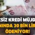 Faizsiz kredi müjdesi! Anında 30 bin lira ödeniyor! İşte 12 ay ödemesiz kredi başvuru şartları Faizsiz kredi müjdesi! Anında 30 bin lira ödeniyor! İşte 12 ay ödemesiz kredi başvuru şartları