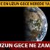 21 Aralık en uzun gece Kış dönümü nedir? 21 Aralık en uzun gece kaç saattir Türkiye'de nerede yaşanacak? 21 Aralık en uzun gece Kış dönümü nedir? 21 Aralık en uzun gece kaç saattir Türkiye'de nerede yaşanacak?