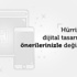 Hürriyet’in dijital tasarımları önerilerinizle değişiyor