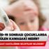 Koronavirüs sonrası çocuklarda görülen Kawasaki hastalığı nedir? Çocuklarda görülen Kawasaki hastalığının belirtileri nelerdir? Koronavirüs sonrası çocuklarda görülen Kawasaki hastalığı nedir? Çocuklarda görülen Kawasaki hastalığının belirtileri nelerdir?