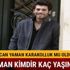 Can Yaman kimdir kaç yaşındadır son dakika Ünlü oyuncu Can Yaman karakolluk mu oldu