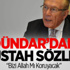Uğur Dündar'dan Küstah Sözler