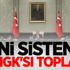 Yeni sistemin ilk MGK'sı toplandı